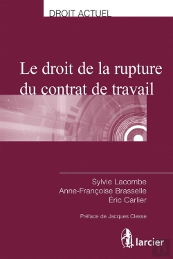 Bertrand.pt - Le Droit De La Rupture Du Contrat De Travail