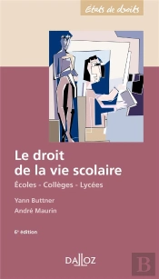 Le Droit De La Vie Scolaire ; Écoles, Collèges, Lycées (6e Édition)
