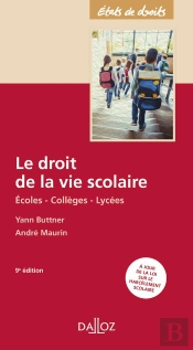 Le Droit De La Vie Scolaire : Écoles, Collèges, Lycées (9e Édition)