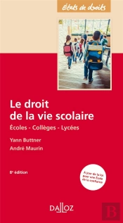 Le Droit De La Vie Scolaire ; Écoles, Collèges, Lycées