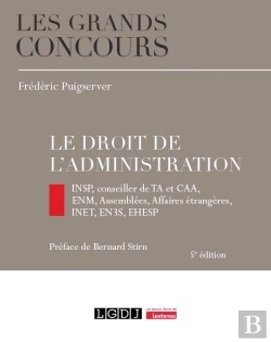Bertrand.pt - Le Droit De L'Administration : Insp, Conseiller De Ta Et Caa, Enm, Assemblées, Affaires Étrangères, Inet, En3s, Ehesp (5e Édition)