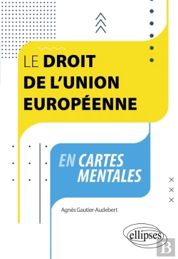 Bertrand.pt - Le Droit De L'Union Européenne En Cartes Mentales : A Jour Au 30 Avril 2024