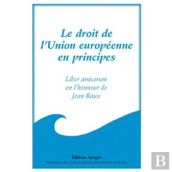 Bertrand.pt - Le Droit De L'Union Europeenne En Principes