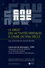 Le Droit Des Activites Spatiales A L Aube Du Xxie Siecle
