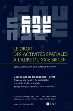 Bertrand.pt - Le Droit Des Activites Spatiales A L Aube Du Xxie Siecle