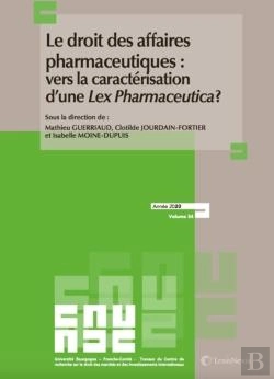 Bertrand.pt - Le Droit Des Affaires Pharmaceutiques : Vers La Caractérisation D'Une Lex Pharmaceutica
