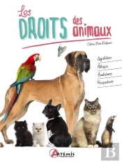 Le Droit Des Animaux - Legislation, Ethique, Evolutions, Perspectives