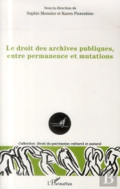 Le Droit Des Archives Publiques, Entre Permanence Et Mutations