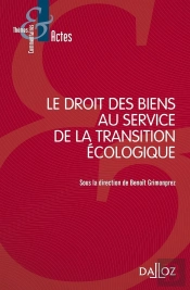 Le Droit Des Biens Au Service De La Transition Écologique