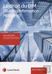 Le Droit Des Bim ; (Building Information Modelling)