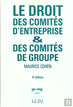 Bertrand.pt - Le Droit Des Comites D'Entreprise ; 6e Edition