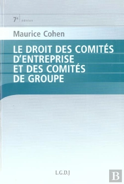 Bertrand.pt - Le Droit Des Comites D'Entreprise Et Des Comites De Groupe