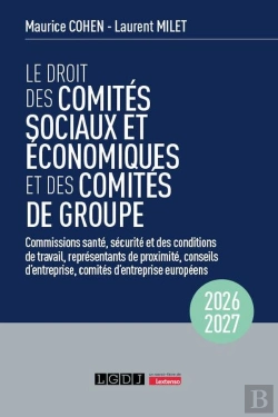Bertrand.pt - Le Droit Des Comités Sociaux Et Économiques Et Des Comités De Groupe (Cse) : Commissions Santé, Sécurité Et Des Conditions De Travail, Représentants De Proximité, Conseils D'Entreprise, Comités D'Ent