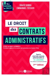 Le Droit Des Contrats Administration : Tout Le Droit Des Contrats Administratifs En 14 Leçons (Avec Tableaux Et Schémas De Synthèse) (3e Édition)