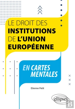 Bertrand.pt - Le Droit Des Institutions De L'Union Européenne En Cartes Mentales