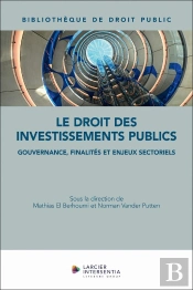 Le Droit Des Investissements Publics : Gouvernance, Finalités Et Enjeux Sectoriels