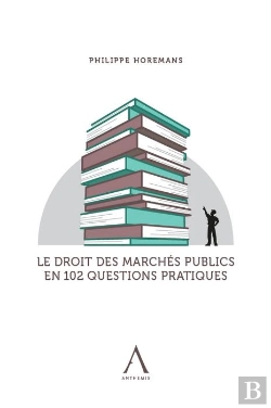 Bertrand.pt - Le Droit Des Marchés Publics En 102 Questions Pratiques