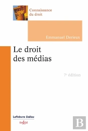 Le Droit Des Médias (7e Édition)