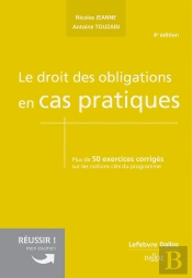 Le Droit Des Obligations En Cas Pratiques. 4e Ed.