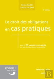Le Droit Des Obligations En Cas Pratiques (5e Édition)