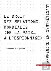 Le Droit Des Relations Mondiales (De La Paix... À L'Espionnage)