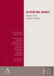 Le Droit Des Seniors ; Aspects Civils, Sociaux Et Fiscaux