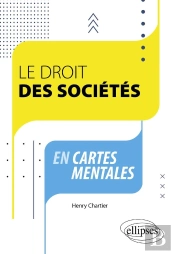 Le Droit Des Sociétés En Cartes Mentales : À Jour Au 1er Novembre 2023