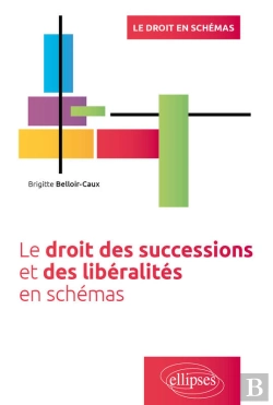Bertrand.pt - Le Droit Des Successions Et Des Libéralités En Schémas