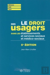 Le Droit Des Usagers Dans Les Établissements Et Services Sociaux Et Médico-Sociaux