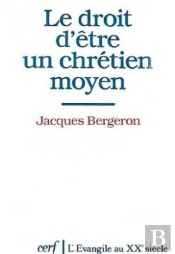 Le Droit D'Être Un Chrétien Moyen