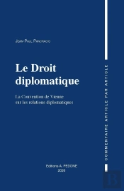 Le Droit Diplomatique : La Convention De Vienne Sur Les Relations Diplomatiques