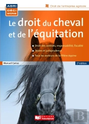 Le Droit Du Cheval Et De L'Équitation (2e Édition)