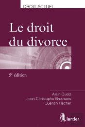 Le Droit Du Divorce (5e Édition)