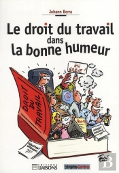 Le Droit Du Travail Dans La Bonne Humeur