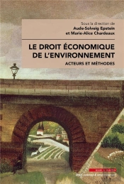 Le Droit Économique De L'Environnement : Acteurs Et Méthodes