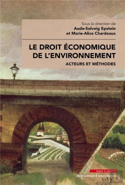 Bertrand.pt - Le Droit Économique De L'Environnement : Acteurs Et Méthodes