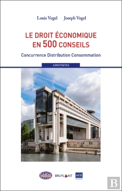 Bertrand.pt - Le Droit Économique En 500 Conseils ; Concurrence Distribution Consommation
