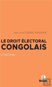 Le Droit Électoral Congolais (2e Édition)