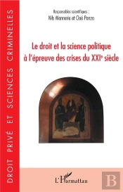 Le Droit Et La Science Politique À L'Epreuve Des Crises Du Xxie Siècle