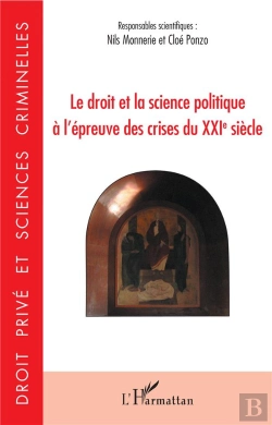Bertrand.pt - Le Droit Et La Science Politique À L'Epreuve Des Crises Du Xxie Siècle