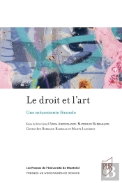 Le Droit Et L'Art : Une Mésentente Féconde