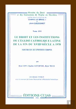Bertrand.pt - Le Droit Et Les Institutions De L'Église Catholique Latine De La Fin Du Xiii Siècle À 1978 ; Sources