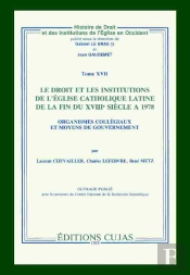 Le Droit Et Les Institutions De L'Église Catholique Latine De La Fin Du Xviii Siècle A 1978 ; Organisation