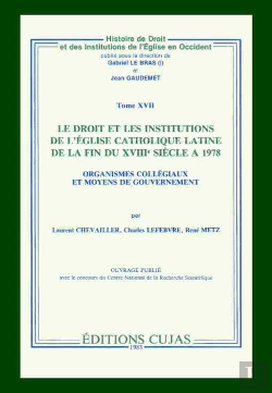 Bertrand.pt - Le Droit Et Les Institutions De L'Église Catholique Latine De La Fin Du Xviii Siècle A 1978 ; Organisation