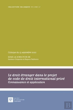 Bertrand.pt - Le Droit Étranger Dans Le Projet De Code De Droit International Privé : Connaissance Et Application