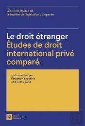 Le Droit Étranger : Études De Droit International Privé Comparé ; Recueil D'Études De La Société De Législation Comparée