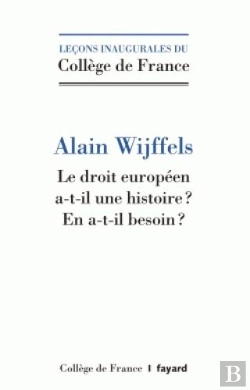 Bertrand.pt - Le Droit Europeen A-T-Il Une Histoire ?