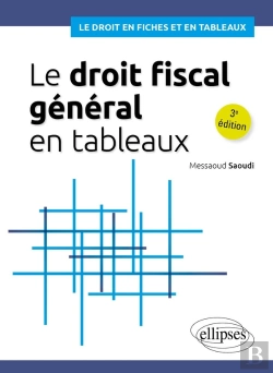 Bertrand.pt - Le Droit Fiscal Général En Tableaux (3e Édition)