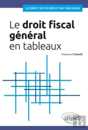 Le Droit Fiscal Général En Tableaux