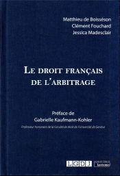 Le Droit Francais De L'Arbitrage Interne Et International